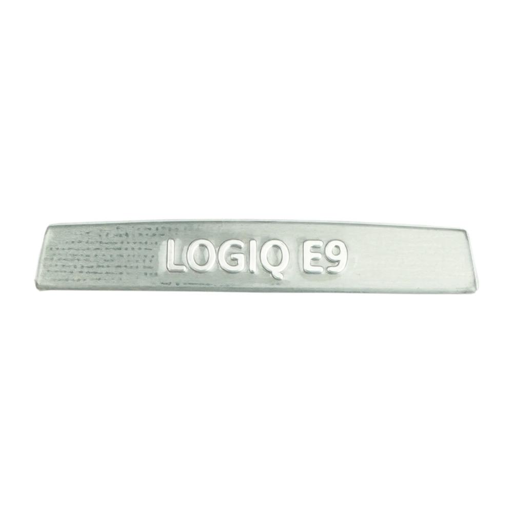 LOGIQ E9 NAMEPLATE, UPPER OP PANEL LOGIQ E9 NAMEPLATE, UPPER OP PANEL